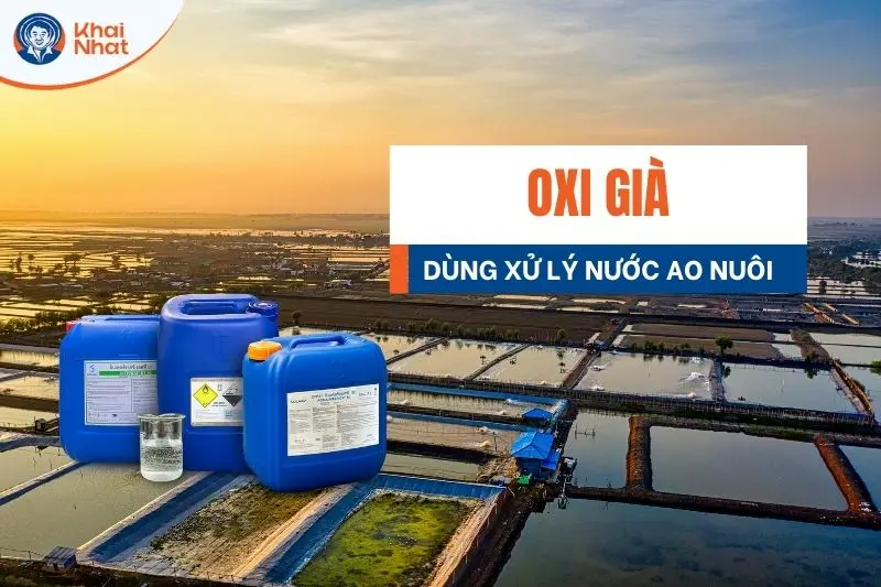Oxy già dùng để xử lý nước trong ao nuôi