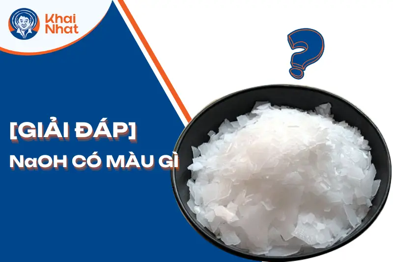 giải đáp NaOH có màu gì?
