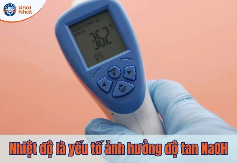 Nhiệt độ là yếu tố ảnh hưởng đến độ tan NaOH