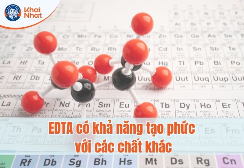 EDTA có khả năng tạo phức với các chất khác