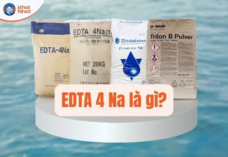 EDTA 4Na là gì?