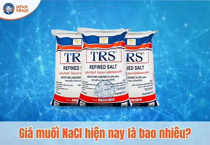 Giá muối NaCl hiện nay là bao nhiêu?
