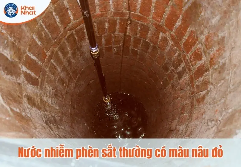 Nước nhiễm phèn sắt thường có màu nâu đỏ