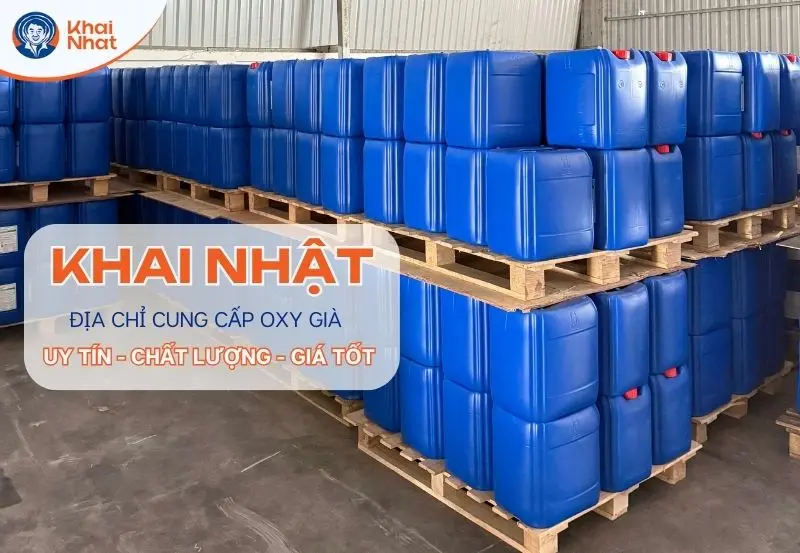 Khai Nhật - địa chỉ cung cấp oxy già uy tín, chất lượng
